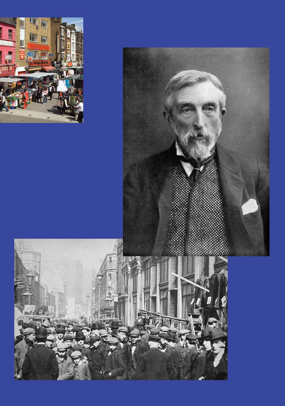 Clockwise from top left: Petticoat Lane in 2006; Charles Booth; Petticoat Lane in the 1920s