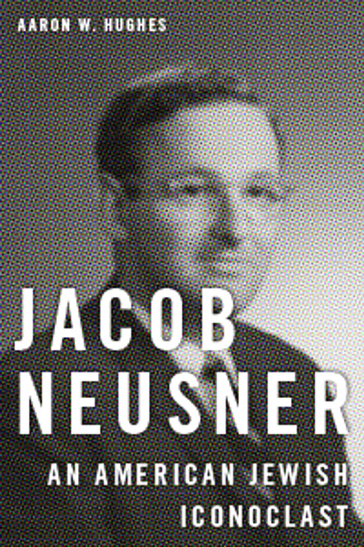 Jacob Neusner: An American Jewish Iconoclast by Aaron W. Hughes(Photo courtesy of  NYU Press)